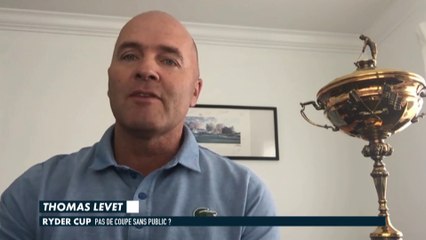 Thomas Levet lui aussi contre une Ryder Cup sans public