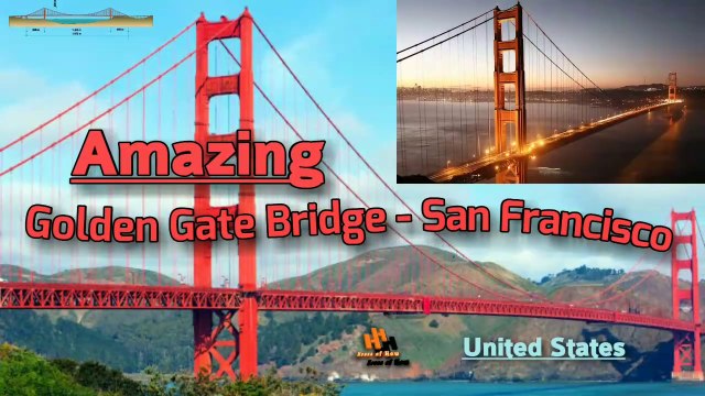 Amazing Golden Gate Bridge - San Francisco, United States ll World's Longest cable for bridge