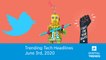 Trending tech headlines for June 3rd, 2020 Twitter bots are taking over the Black Lives Matter protests