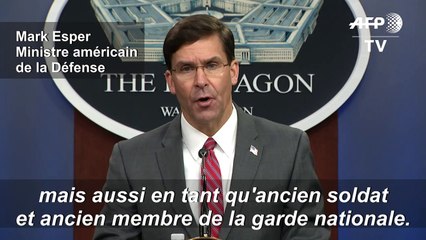 Manifestations: le ministre américain de la Défense opposé au déploiement de l'armée
