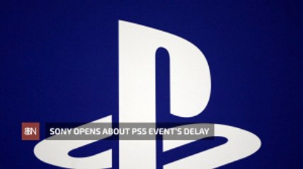 Sony Explains Delays