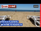 Hapja e plazheve me ritme te ngadalta |Lajme-News