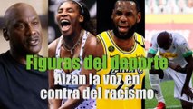 Figuras del deporte Alzan la voz en  contra del racismo