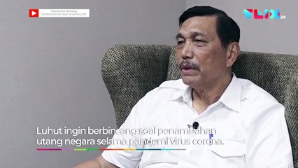 Luhut Tantang Pengkritik Utang Negara