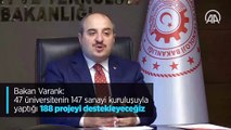 Bakan Varank: 47 üniversitenin 147 sanayi kuruluşuyla yaptığı 188 projeyi destekleyeceğiz