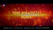 Tere Bina Remix | Tezz | DJ Lemon X VDJ DH Style