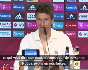 Bayern - Müller : "Nous n'avons peur de personne"