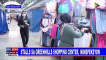 Stalls sa Greenhills Shopping Center, ininspeksyon