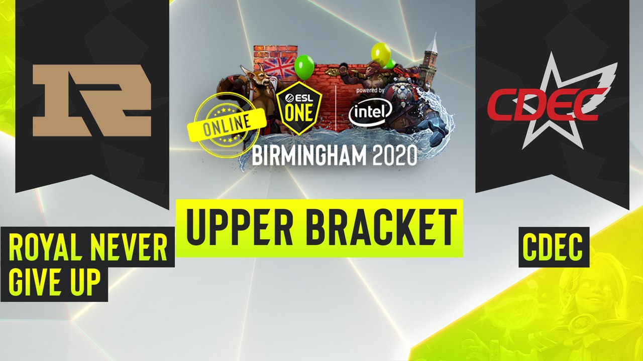 Dota2 - CDEC Gaming vs. Royal Never Give Up - Game 3 - ESL One Birmingham 2020 - Upper Bracket - CN