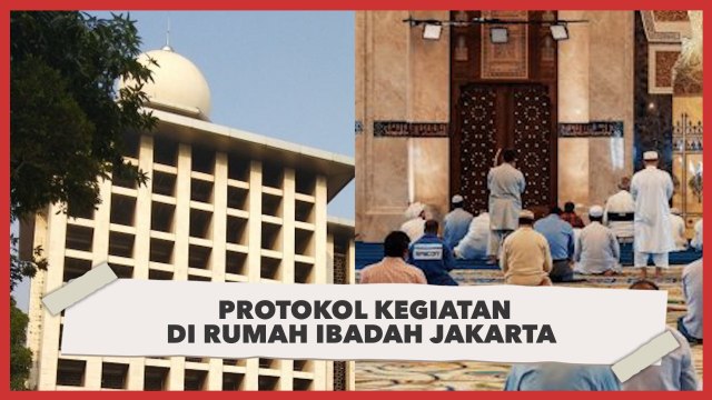 Masa Transisi PSBB, Ini Protokol Rumah Ibadah di Jakarta
