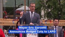 Mayor Eric Garcetti Announces Budget Cuts to LAPD