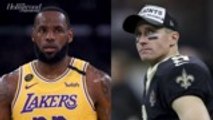 LeBron James Shocked By  Drew Brees' Protest Comments | THR News