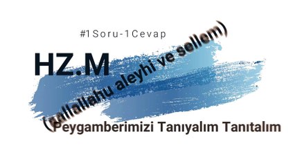 Muhammed Aleyhisselâm Tanıyalım & Tanıtalım 1