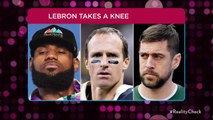 LeBron James, Aaron Rodgers Call Out Drew Brees After He Says Players Should Stand During Anthem