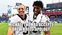 Michael Thomas accepts Drew Brees' apology for his 