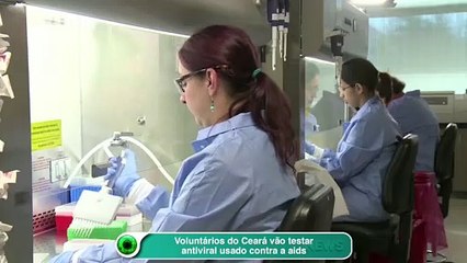 Voluntários do Ceará vão testar antiviral usado contra a aids