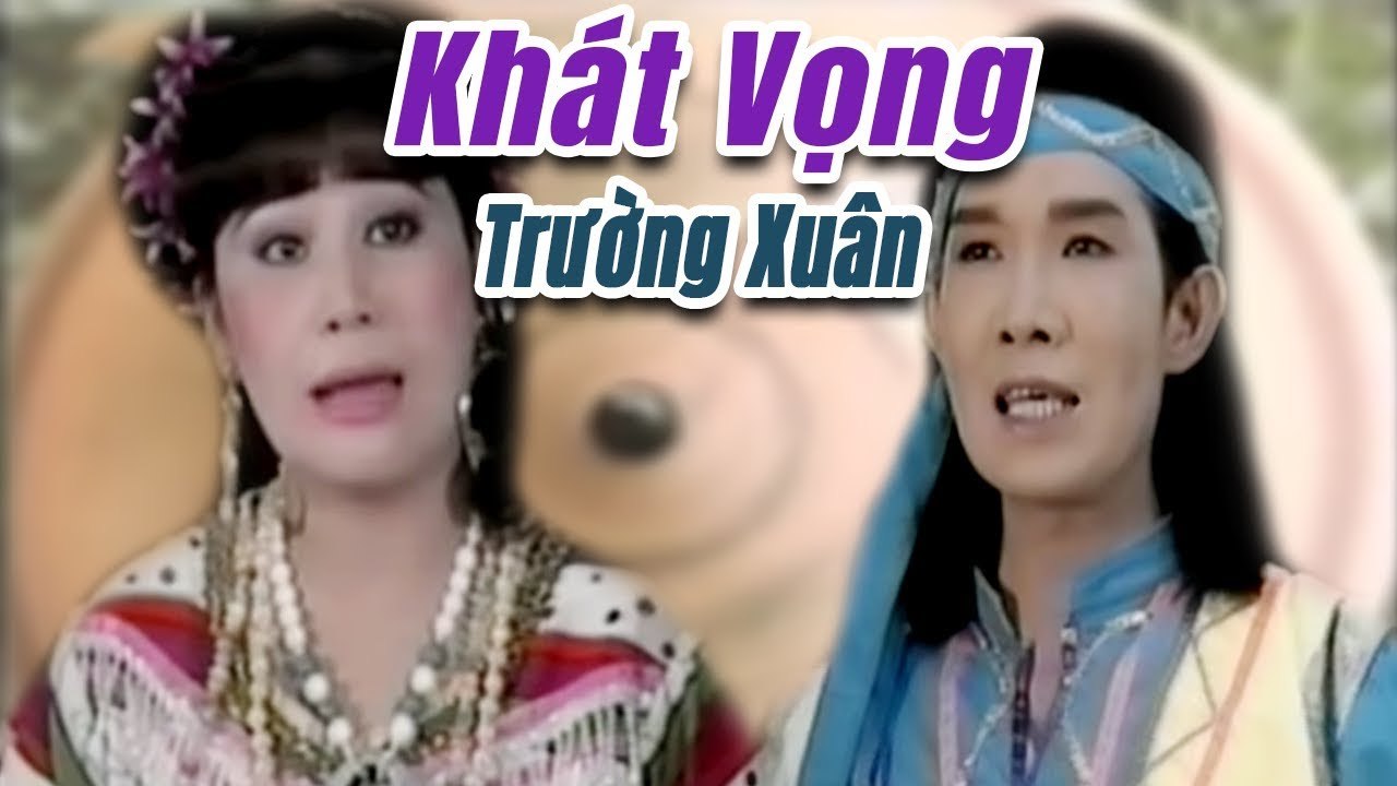 Cải Lương Xưa  Khát Vọng Trường Xuân - Vũ Linh Tài Linh  cải lương hay tuồng cổ