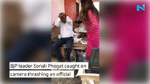 Watch: BJP leader Sonali Phogat hits official with slippers