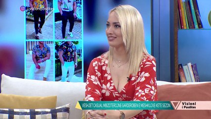 Vizioni i pasdites - Të vishesh casual dhe me stil këtë sezon veror - 5 Qershor 2020 - Vizion Plus