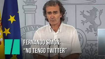 Fernando Simón: "No tengo Twitter, pero la gente me lo lee"