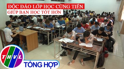 Độc đáo lớp học cùng tiến - giúp bạn học tốt hơn