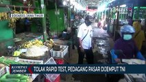 Tolak Rapid Test, Pedagang Pasar Dijemput TNI