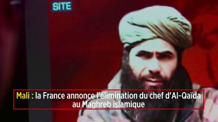 Mali : la France annonce l'élimination du chef d'Al-Qaïda au Maghreb islamique