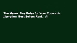 The Memo: Five Rules for Your Economic Liberation  Best Sellers Rank : #1