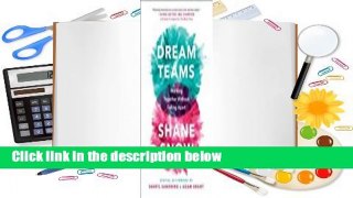 Full version  Dream Teams: Working Together Without Falling Apart  For Kindle