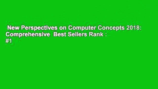New Perspectives on Computer Concepts 2018: Comprehensive Best Sellers Rank : #1