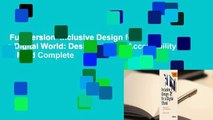 Full Version  Inclusive Design for a Digital World: Designing with Accessibility in Mind Complete