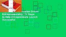 Full E-book  Innovation Driven Entrepreneurship: 24 Steps to Help Entrepreneurs Launch Successful