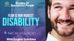 Fear is our Biggest Disability by Nick Vujicic II Stories of Successful People II Reader is Leader