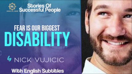 Fear is our Biggest Disability by Nick Vujicic II Stories of Successful People II Reader is Leader