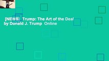 [NEWS]  Trump: The Art of the Deal by Donald J. Trump  Online