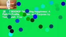 [BEST BOOKS] Delivering Happiness: A Path to Profits, Passion, and Purpose by Tony Hsieh  Free
