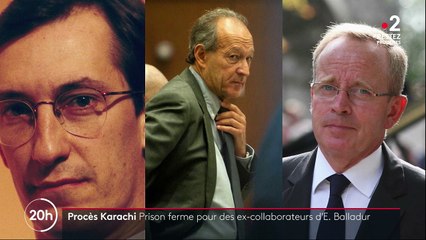 Affaire Karachi : prison ferme pour six proches d'Édouard Balladur