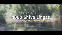 River of a 1000 Shiva Lingas ശിവ ലിംഗങ്ങൾ Kulen Hills Siem Reap Cambodia by Ivision Ireland Martin Varghese 4K