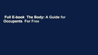 Full E-book  The Body: A Guide for Occupants  For Free