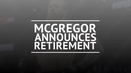 Breaking News - McGregor announces retirement
