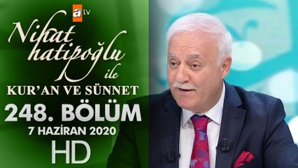 Nihat Hatipoğlu ile Kur'an ve Sünnet - 7 Haziran 2020