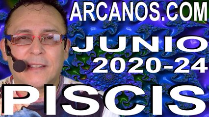 PISCIS JUNIO 2020 ARCANOS.COM - Horóscopo 7 al 13 de junio de 2020 - Semana 24