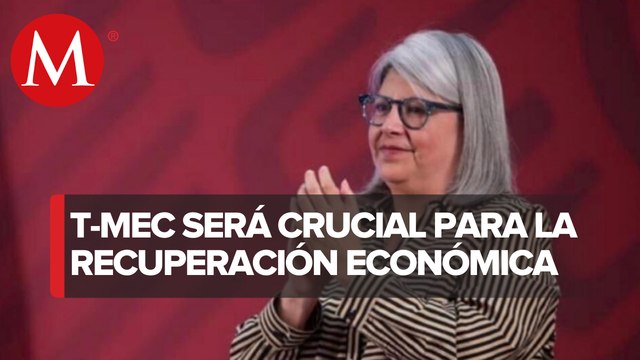 T-MEC entrará en vigor con o sin visita de AMLO a EU: Graciela Márquez