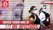 México alcanzó 117 mil 103 infectados de Coronavirus; muertes ascienden a 13 mil 699