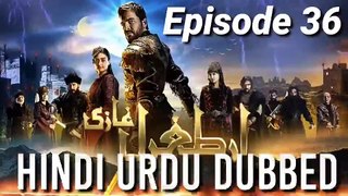 Episode 36  Ertugrul Gazi Urdu Hindi dubbed Dirilis Ertugrul GazI Drama series