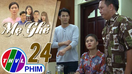 Mẹ ghẻ - Tập 24[2]: Kiệt vẫn khăng khăng cho rằng tại Diệu mà mẹ mình mới bỏ đi