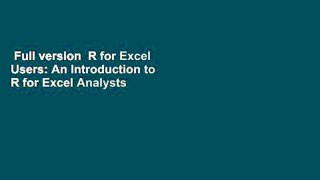 Full version  R for Excel Users: An Introduction to R for Excel Analysts  Review