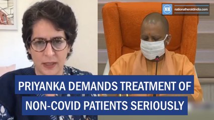 Download Video: Priyanka demands treatment of non-Covid patients seriously