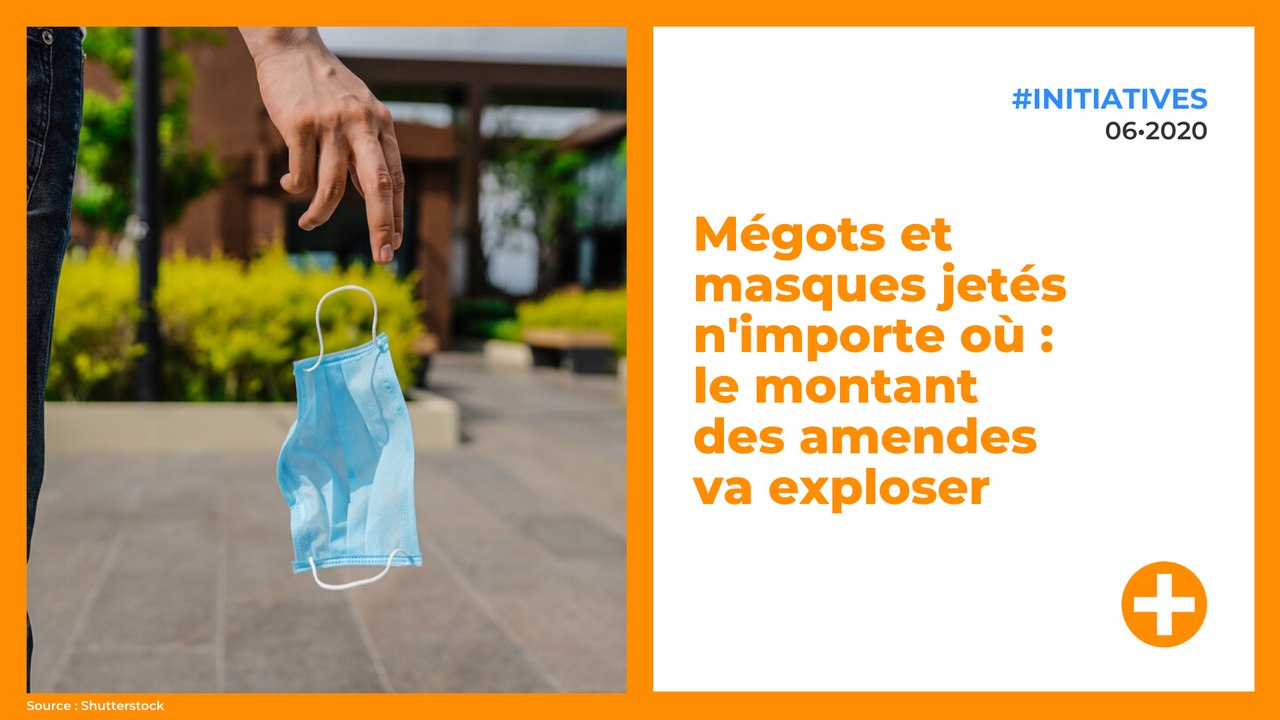 Mégots et masques jetés n'importe où : le montant des amendes va exploser