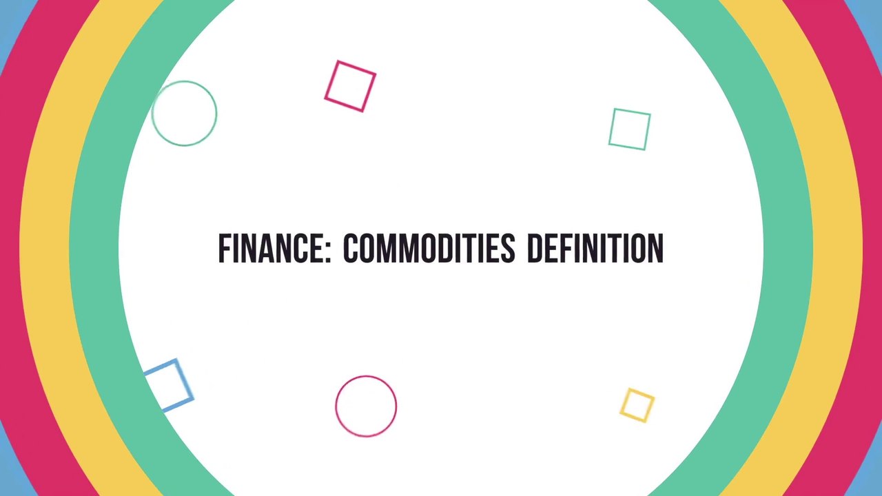 Finance: Commodities Definition